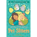 Gus Makes a Fuss: Pet Sitters: Ready For Anything #1: A funny junior reader series (ages 5-8) with a sprinkle of magic