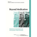 Beyond Medication: Therapeutic Engagement and the Recovery from Psychosis
