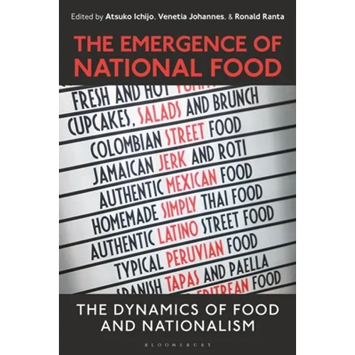 The Emergence of National Food: The Dynamics of Food and Nationalism