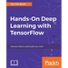 Hands-On Deep Learning with TensorFlow: Uncover what is underneath your data!
