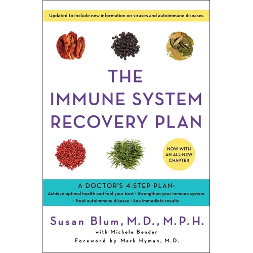 The Immune System Recovery Plan: A Doctor's 4-Step Program to Treat Autoimmune Disease