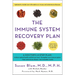 The Immune System Recovery Plan: A Doctor's 4-Step Program to Treat Autoimmune Disease