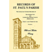 Records of St. Paul's Parish, Volume 1: The Anglican Church Records of Baltimore City and Lower Baltimore County, Maryland