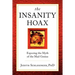 The Insanity Hoax: Exposing the Myth of the Mad Genius