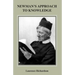 Newman's Approach to Knowledge