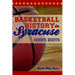 Basketball History in Syracuse: Hoops Roots
