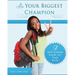 Be Your Biggest Champion