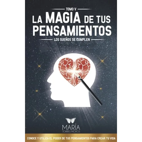 La Magia de Tus Pensamientos: Los Sueños Se Cumplen