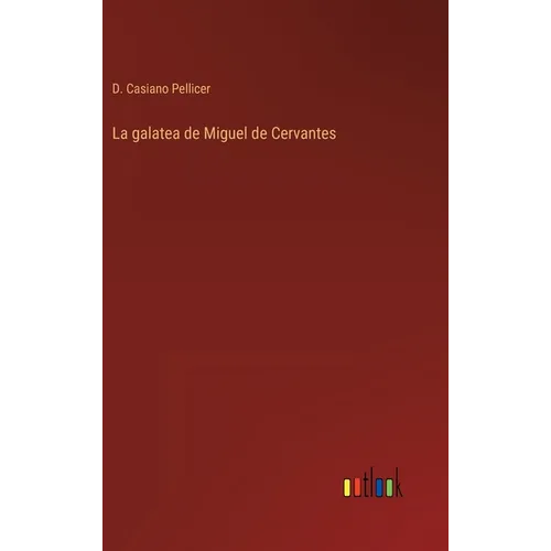 La galatea de Miguel de Cervantes