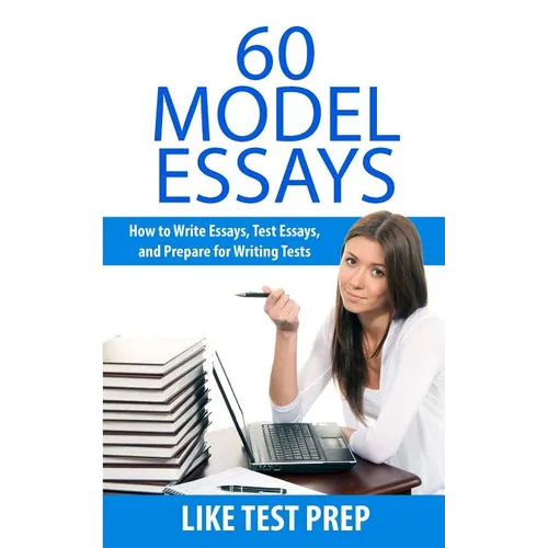 60 Model Essays: for Writing Tests