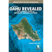 Oahu Revealed: The Ultimate Guide to Honolulu, Waikiki & Beyond