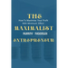The maximalist enterpreneur: How to maximize your profit with minimum effort