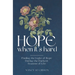 Hope When It's Hard: Finding the Light of Hope in the Darkest Seasons of Life