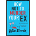How Not To Murder Your Ex