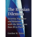 The Russian Dilemma: Security, Vigilance and Relations with the West from Ivan III to Putin