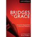 Bridges to Grace: Innovative Approaches to Recovery Ministry