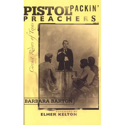 Pistol Packin' Preachers: Circuit Riders of Texas
