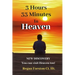3 Hours 33 Minutes in Heaven: NEW DISCOVERY! Now Anyone Can Visit Heaven.