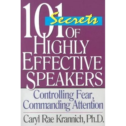 101 Secrets of Highly Effective Speakers
