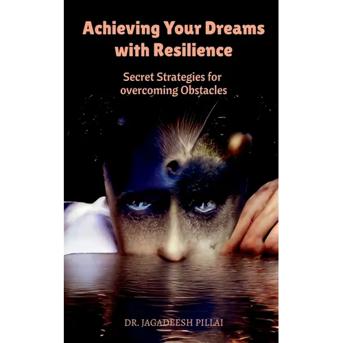 Achieving Your Dreams with Resilience