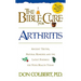 The Bible Cure for Arthritis: Ancient Truths, Natural Remedies and the Latest Findings for Your Health Today
