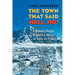 The Town that Said 'Hell, No!': Crested Butte Fights a Mine to Save its Soul
