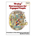"Brainy" Neuroscience for Engaged People - A Handbook of NeuroChemical Leadership(TM)