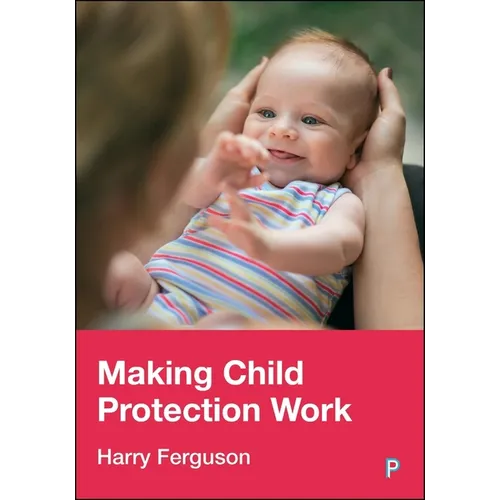Making Child Protection Work