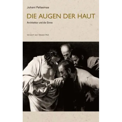 Die Augen Der Haut: Architektur und die Sinne