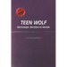 TeenWolf: Mythologie, Bestiaire et Herbier