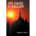 His Hand Is Bigger