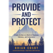Provide and Protect: A Guide for Men in a World of Weakness, Wokeness, and Compromise