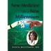 New Medicine for a New Millennium: A Memoir Looking Front to Back in Time at a Black Woman's Life in Medicine