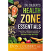 Dr. Colbert's Health Zone Essentials: Jump-Start Your Healthy Life with the Best of Dr. Colbert's Zone Series Secrets and Recipes