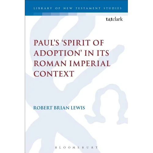 Paul's 'Spirit of Adoption' in its Roman Imperial Context