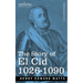 The Story of El Cid: 1026-1090