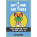 A Sh*t Load of Dad Jokes