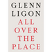 Glenn Ligon: All Over the Place