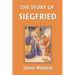 The Story of Siegfried (Yesterday's Classics)