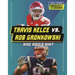 Travis Kelce vs. Rob Gronkowski: Who Would Win?
