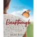 Breakthrough - Women's Bible Study Participant Workbook: Finding Freedom in Christ