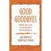 Good Goodbyes: Knowing How to End in Psychotherapy and Psychoanalysis