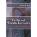 Flexible and Wearable Electronics: Design and Fabrication Techniques