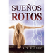 Suenos Rotos