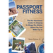 Passport Fitness: The No-Nonsense Guide To Staying In Shape No Matter What City You Wake Up In