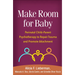 Make Room for Baby: Perinatal Child-Parent Psychotherapy to Repair Trauma and Promote Attachment