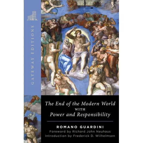 The End of the Modern World: With Power and Responsibility