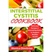 Interstitial Cystitis Cookbook: Delicious Recipes & Nourishing Dishes to Support Bladder Health