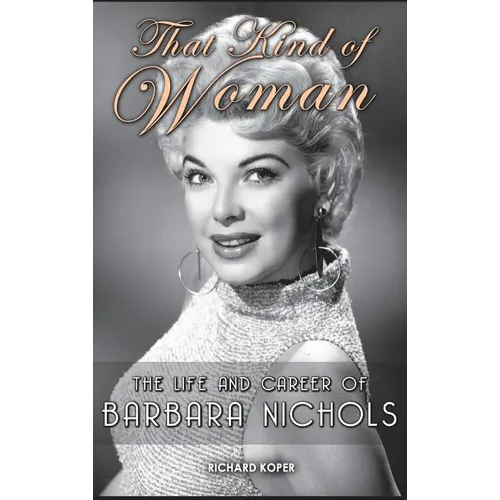 That Kind of Woman: The Life and Career of Barbara Nichols (hardback)