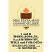 I and II Thessalonians, I and II Timothy, Titus and Philemon: A Commentary on the New Testament Epistles